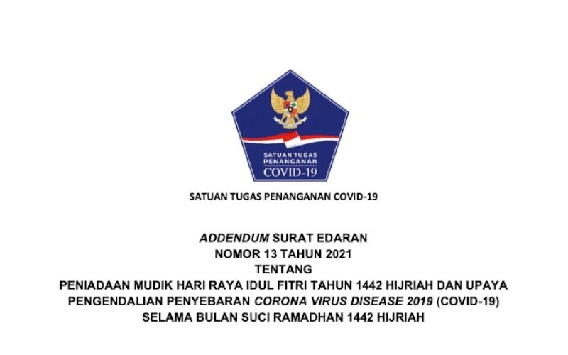 ADENDUM SE. Adendum Surat Edaran (SE) Nomor 13 Tahun 2021 tentang Peniadaan Mudik Hari Raya Idulfitri Tahun 1442 Hijriah dan Upaya Pengendalian Penyebaran Covid-19 Selama Bulan Suci Ramadan 1442 Hijriah. foto: istimewa