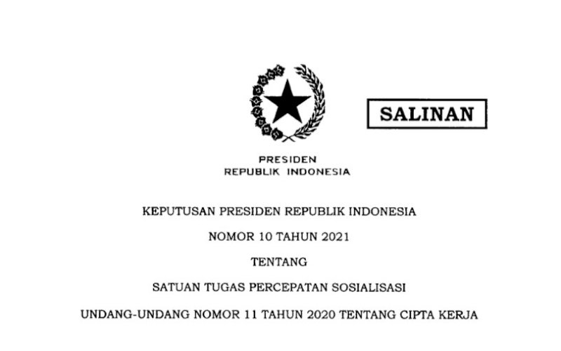 KEPPRES. Keputusan Presiden Republik Indonesia (Keppres) Nomor 10 Tahun 2021 tentang Satuan Tugas Percepatan Sosialisasi Undang-Undang Nomor 11 Tahun 2020 tentang Cipta Kerja. foto: istimewa