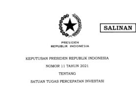 Inilah Keppres 11/2021 tentang Satuan Tugas Percepatan Investasi